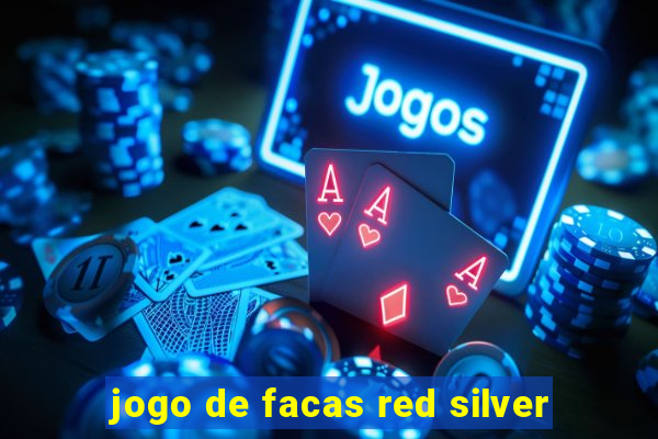 jogo de facas red silver